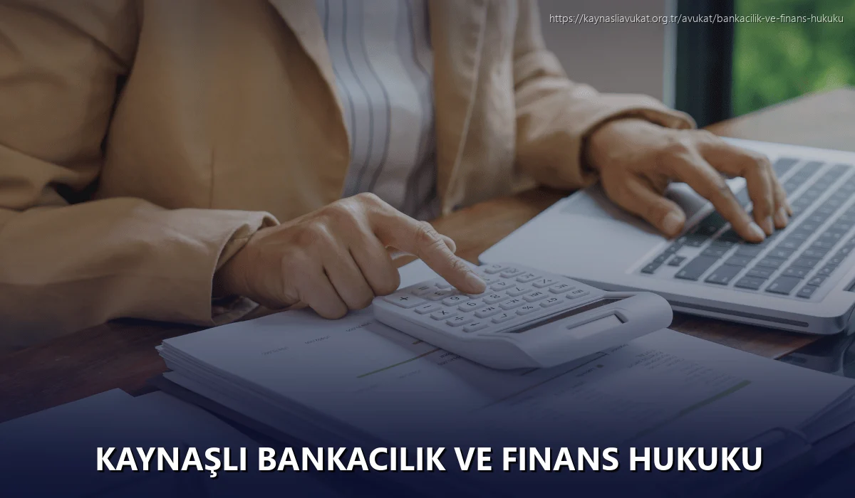 Kaynaşli Bankacılık ve Finans Hukuku