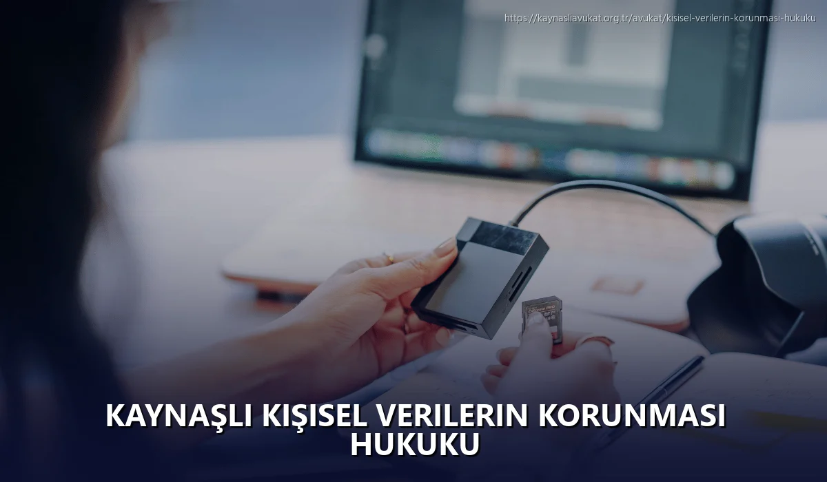 Kaynaşli Kişisel Verilerin Korunması Hukuku