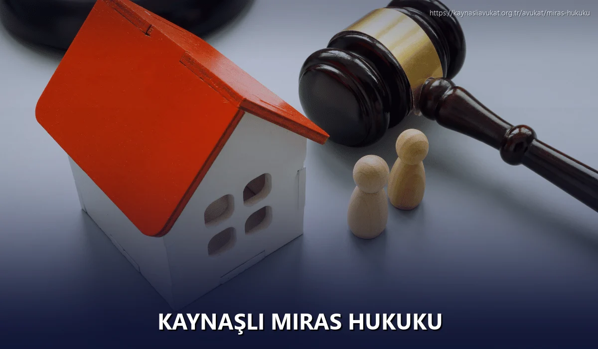 Kaynaşli Miras Hukuku