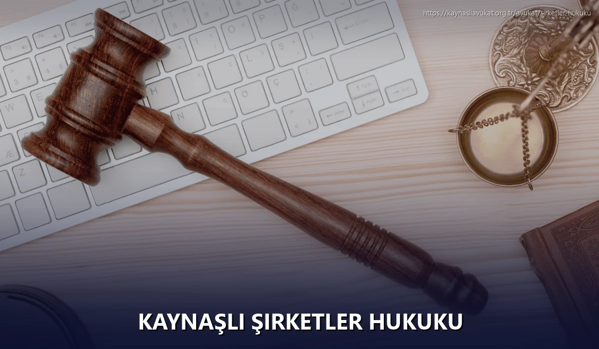 Kaynaşli Şirketler Hukuku